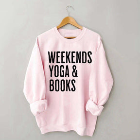 Weekends Yoga and Books Sweatshirt