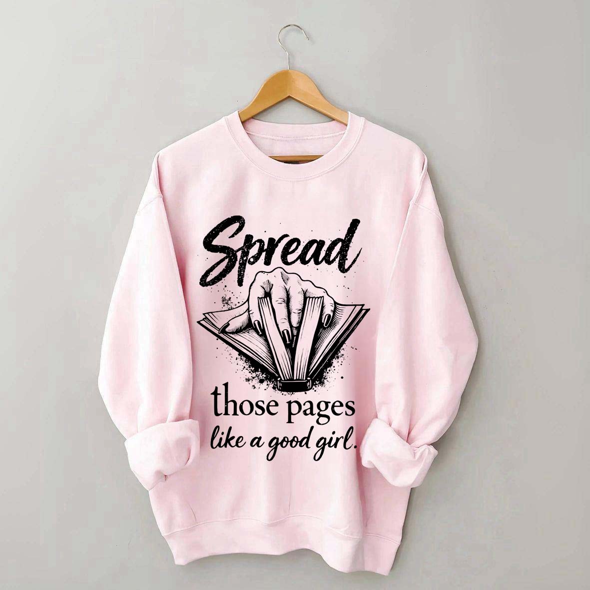 Spread Those Pages Like a Good Girl Sweatshirt