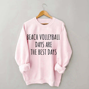 Beach Volleyball Days Are The Best Days Sweatshirt