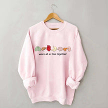 We're All In This Together Healthcare Sweatshirt