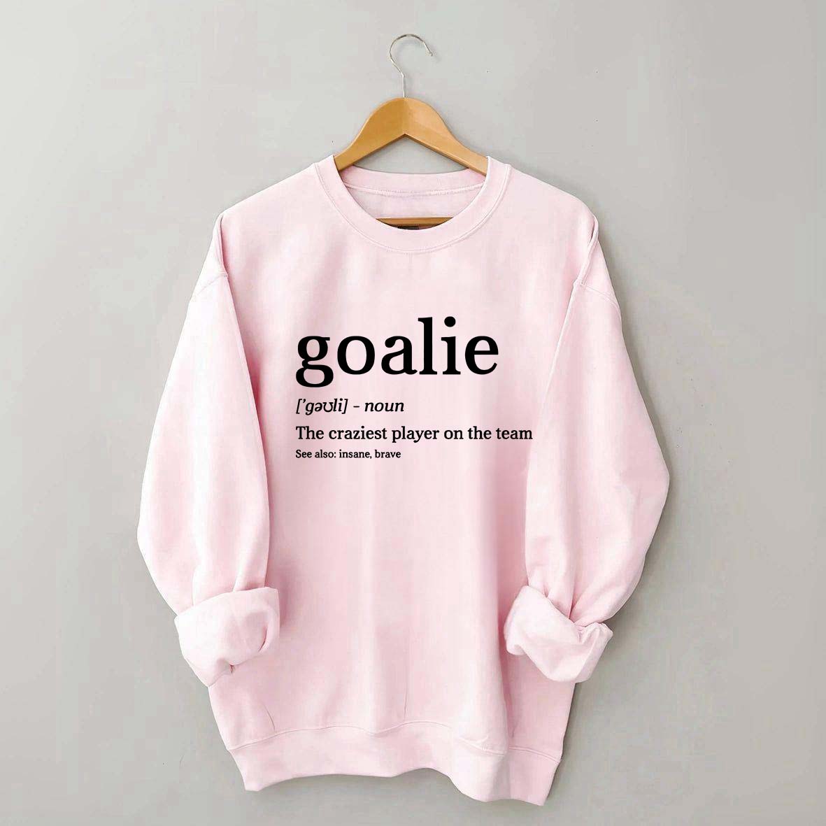 Funny Hockey Goalie Sweatshirt