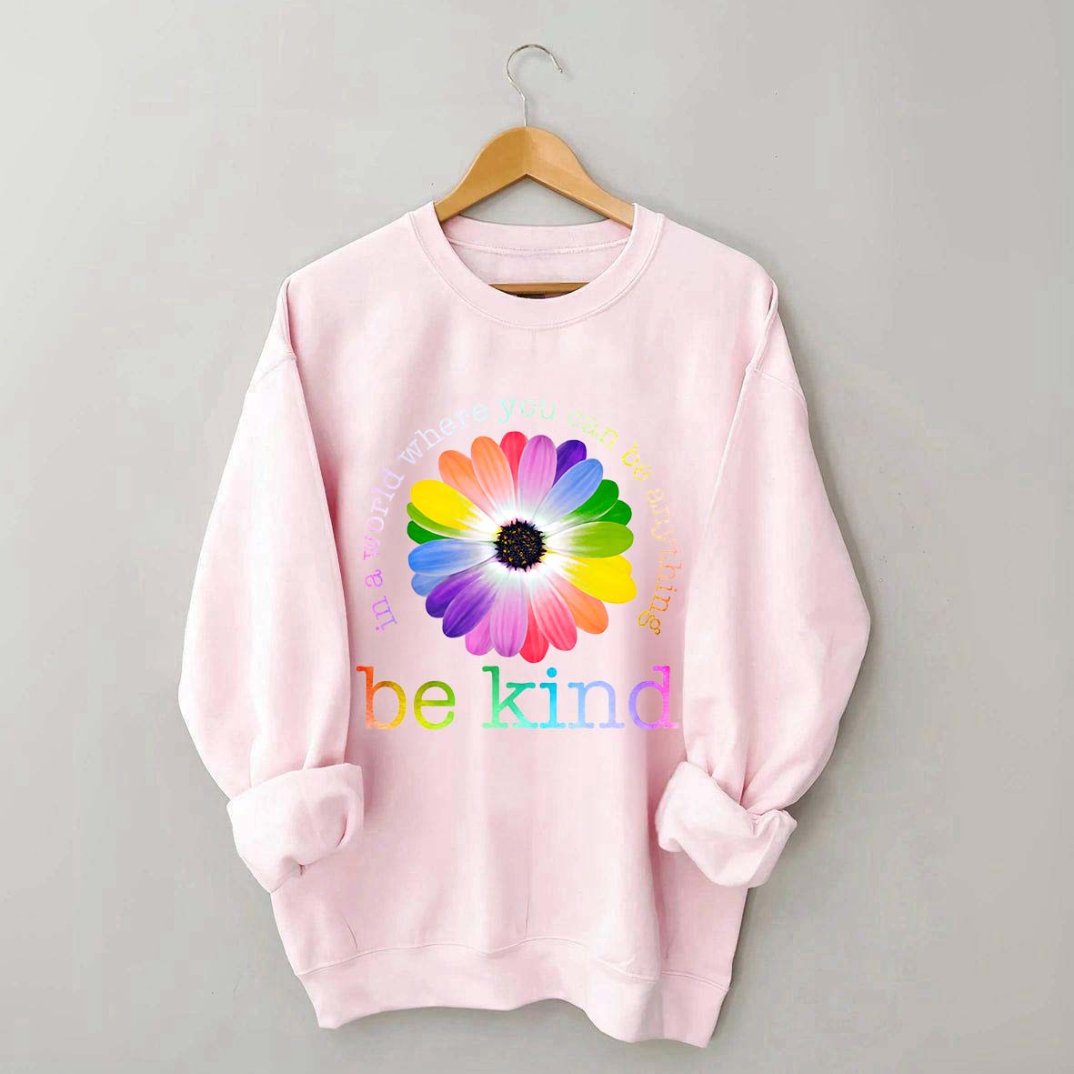 In A World Where You Can Be Anything Sweatshirt