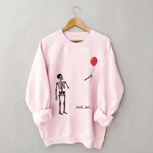 Well Shit Skeleton Lost Balloon Sweatshirt