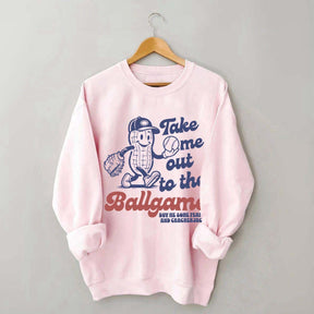 Take Me Out To The Ballgame Sweatshirt