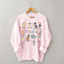 It's OK To Cute Dog Affirmation Sweatshirt