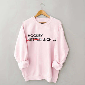 Hockey & Chill Sweatshirt