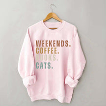 Weekends Coffee Books Cats Sweatshirt
