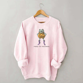 Funny Ready For Halloween Sweatshirt