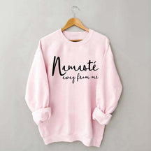 Namaste Away From Me Sweatshirt