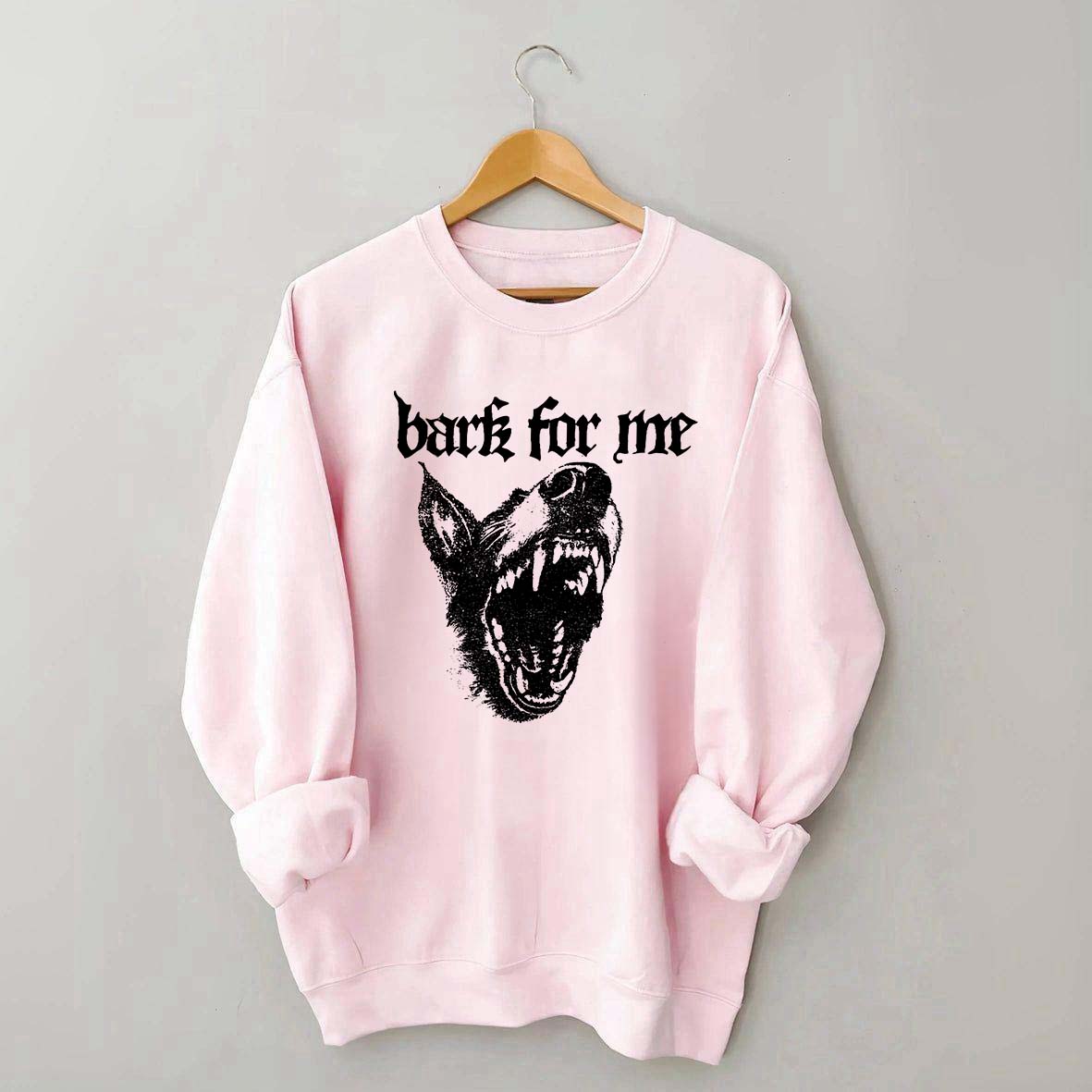 Vintage Bark For Me Sweatshirt
