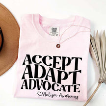 Accept Adapt Advocate T-Shirt