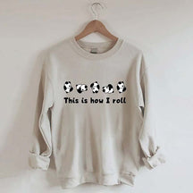 This Is How I Roll Panda Sweatshirt