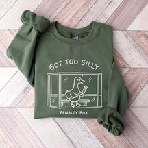 Got Too Silly Penalty Box Hockey Sweatshirt