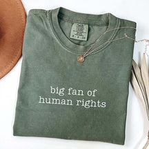 Big Fan Of Human Rights T-Shirt
