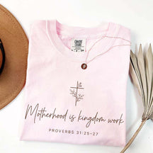Bible Verse Motherhood is Kingdom Work T-Shirt