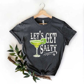 Let's Get Salty Funny Drink T-Shirt