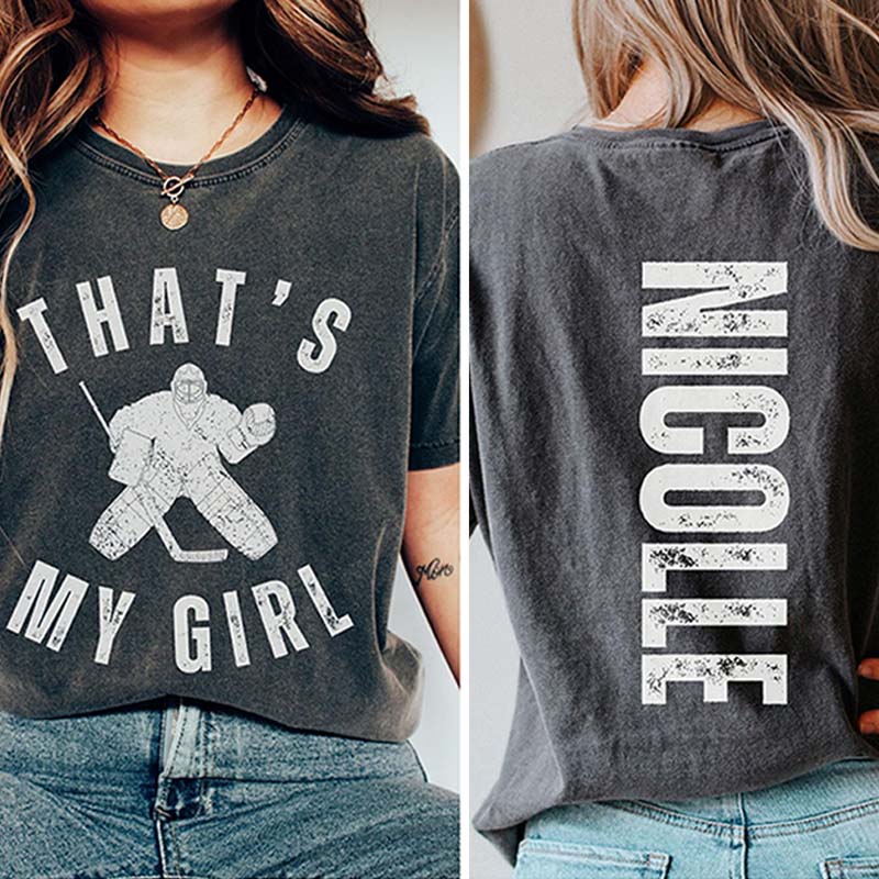 Custom That's My Girl Hockey Goalie Mom Comfort Colors T-Shirt