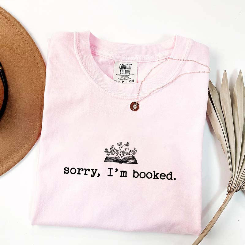Sorry I'm Booked T-Shirt