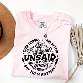 Some Things Are Better Left Unsaid T-Shirt