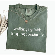 Walking By Faith Tripping Constantly T-Shirt