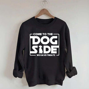 Come To The Dog Side We Have Treats Sweatshirt