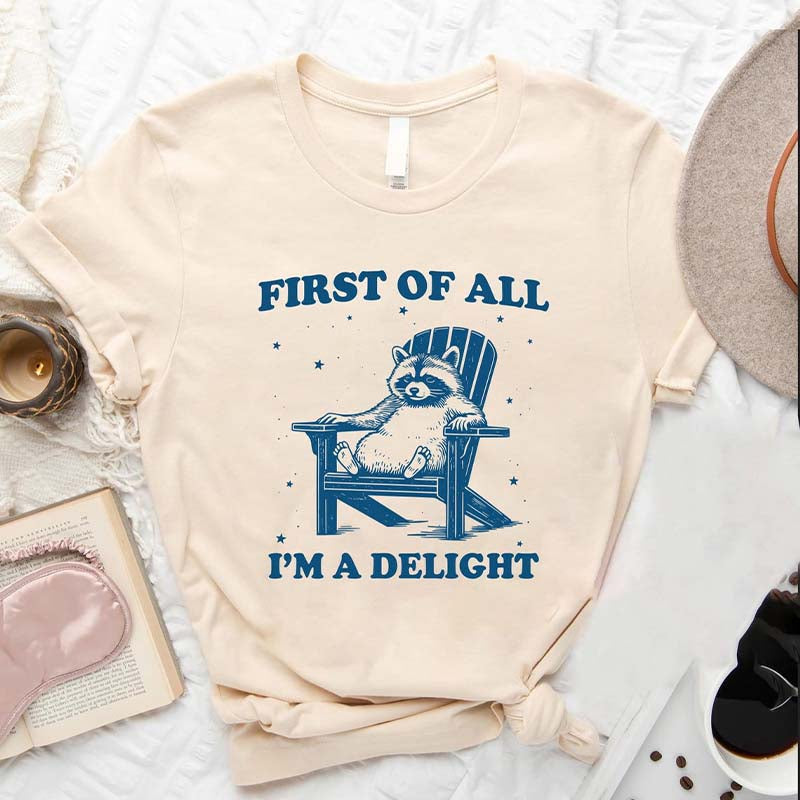 Mental Health First of All I'm a Delight T-Shirt