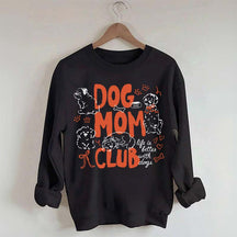 Cute Dog Mom Club Fun Sweatshirt