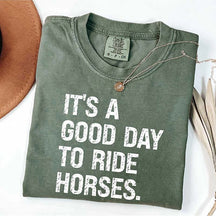It's A Good Day To Ride Horses Cowgirl T-Shirt