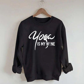 Yoga Is My Wine Sweatshirt