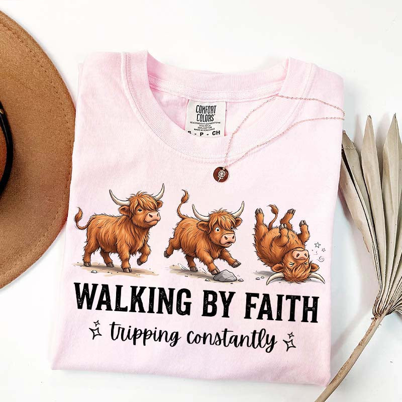 Highland Cow Walking By Faith Tripping Constantly T-Shirt
