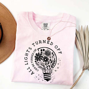 Comfort Colors All Lights Turned Off Can Be Turned On T-Shirt