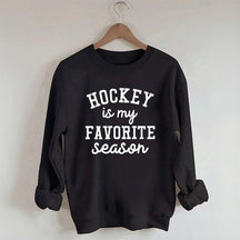 Hockey Is My Favorite Season Team Sweatshrit
