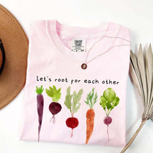 Comfort Color Lets Roots For Each Other T-Shirt