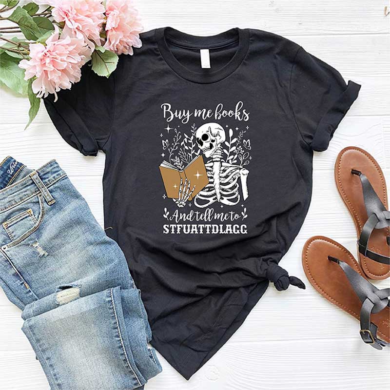 Buy Me Books And Tell Me To Stfuattdlagg T-Shirt
