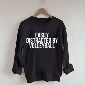Easily Distracted By Volleyball Athletes Sweatshirt