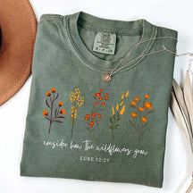Consider How The Wildflowers Grow Shirt Fall Autumn Bible Verse T-Shirt