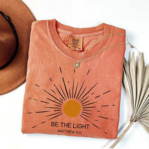 Be The Light Faith Sunlight T-Shirt