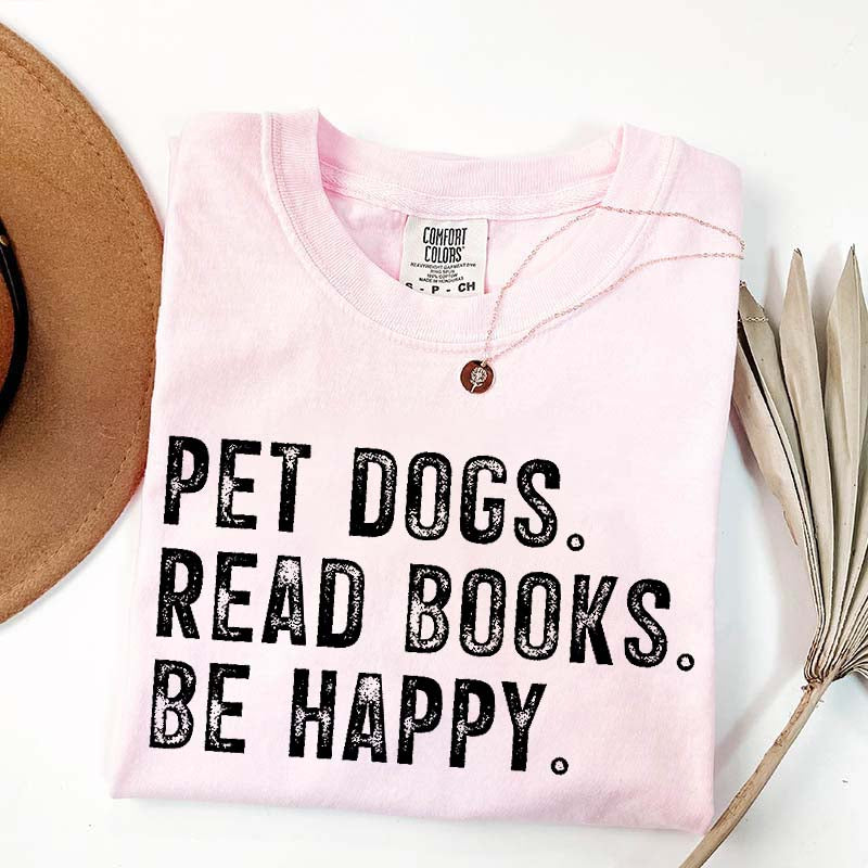 Pet Dogs Read Books Be Happy T-Shirt