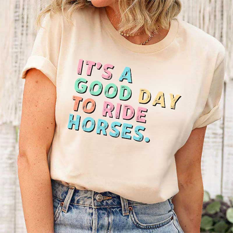 It's A Good Day To Ride Horses T-Shirt