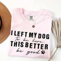 Retro I Left My Dog To Be Here T-Shirt