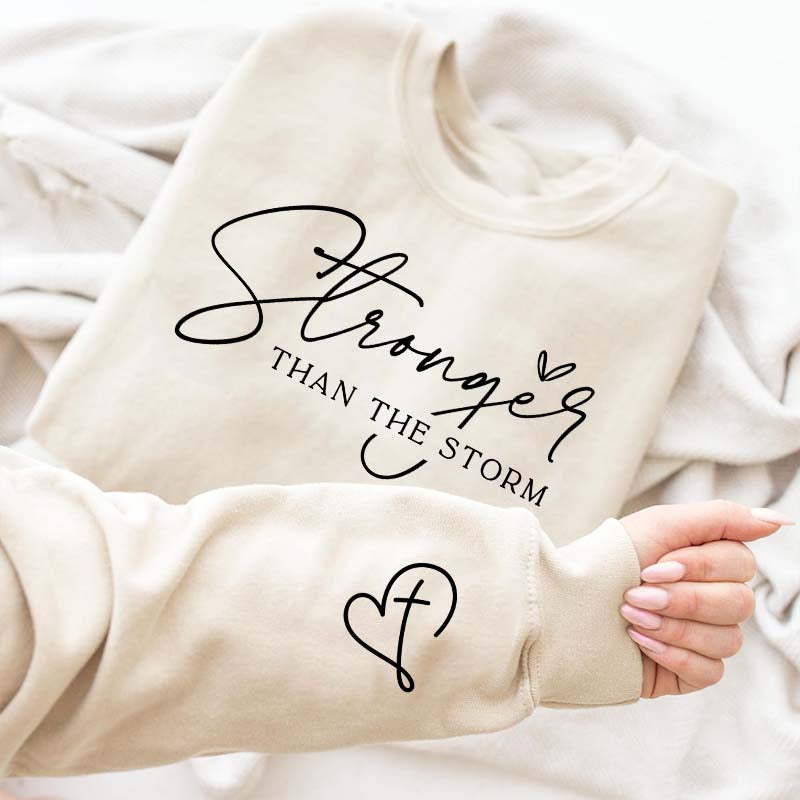 Stronger Than The Storm Sweatshirt