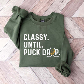 Hockey Game Day Classy Until Puck Drop Sweatshirt