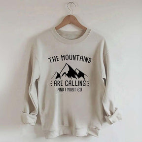 The Mountains Are Calling and I Must Go Sweatshirt