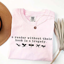 A Reader Without Their Book is a Tragedy T-Shirt