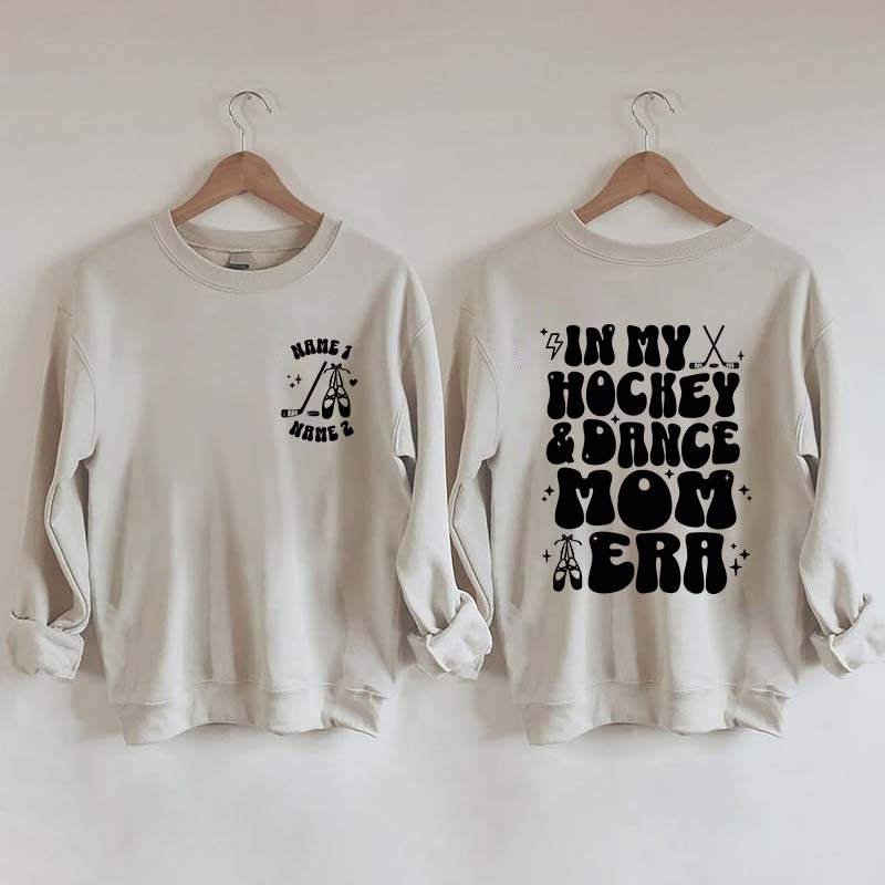 Custom In My Hockey and Dance Mom Era Sweatshirt