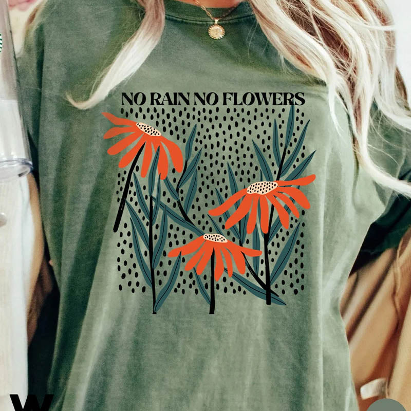 No Rain No Flowers Wildflower T-shirt