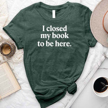 I Closed My Book T-Shirt