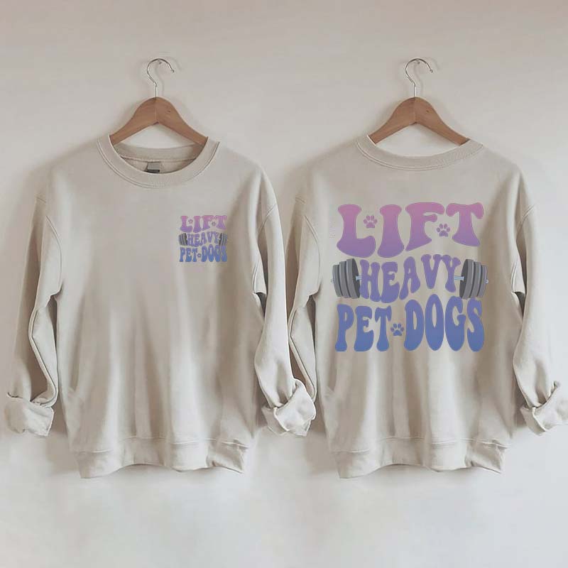 Lift Heavy Pet Dogs Fitness SweatShirt