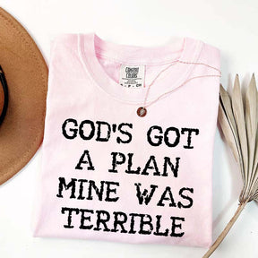 God's Got A Plan Mine Was Terrible T-Shirt