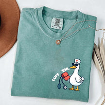 Comfort Colors Funny Goose Cuff Em Nurse T-Shirt